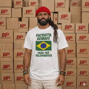 camisas linha white patriota demais para ser bolsonarista